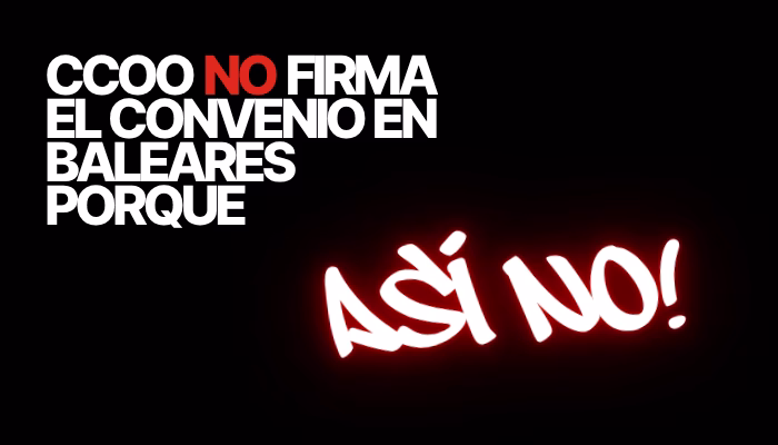 CCOO no firma el nuevo convenio de Hostelería en Illes Balears